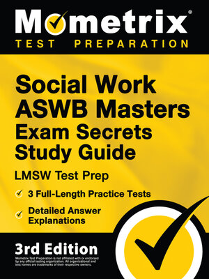 cover image of Social Work ASWB Masters Exam Secrets Study Guide - LMSW Test Prep, Full-Length Practice Test, Detailed Answer Explanations